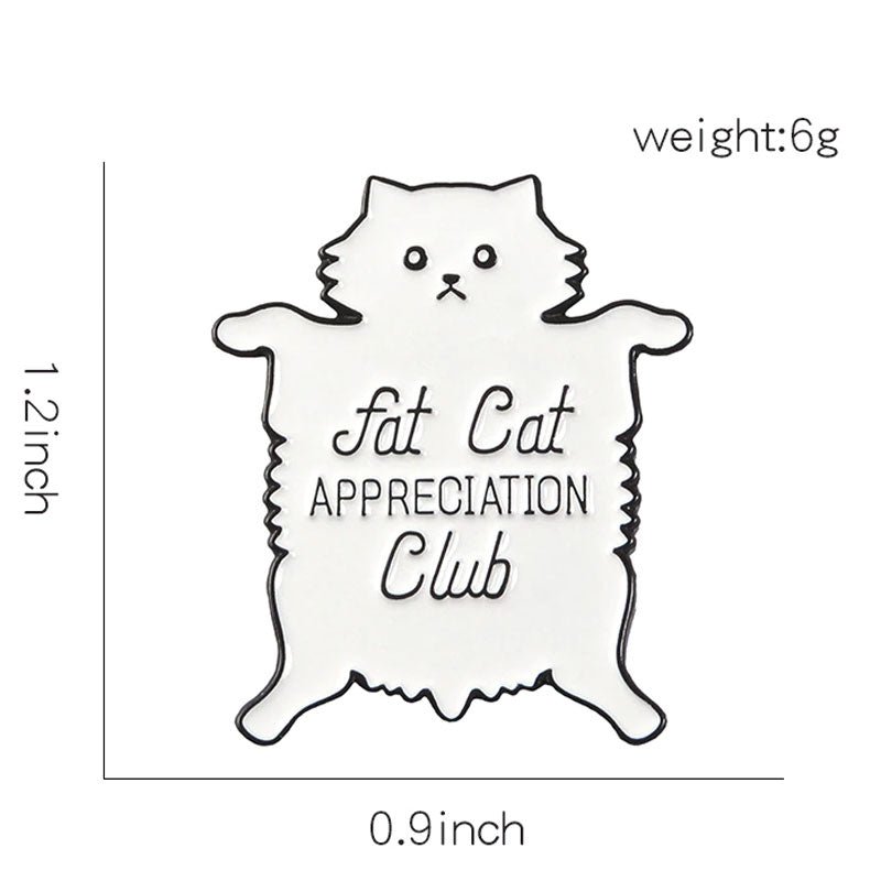 Fat Cat Appreciation Club Pin - molonado