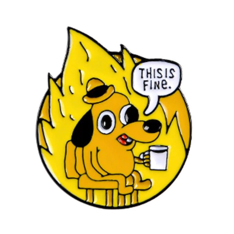 This is Fine Meme Pin - molonado